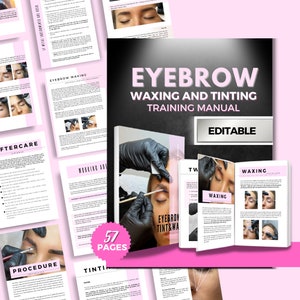 Eyebrow Waxing and Tinting Training Manual for Trainers,Tutors,Students,Academies.Editable Ebook,Brow Tech.Brow Wax and Tint Course Template