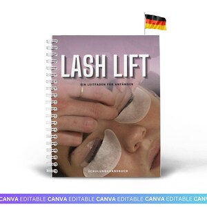 May include: A spiral-bound book titled "LASH LIFT" with the text "EIN LEITFADEN FÜR ANFÄNGER" and "SCHULUNGSHANDBUCH". The cover features a close-up of a person's face with eye pads and a hand working on the eyelashes. A German flag is in the background.