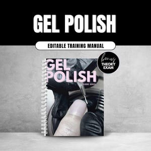 Puede incluir: Un manual de formación con encuadernación en espiral titulado GEL POLISH con una portada que muestra una fotografía en blanco y negro de una mano enguantada aplicando esmalte en una uña. Un sello negro circular dice bonus THEORY EXAM.