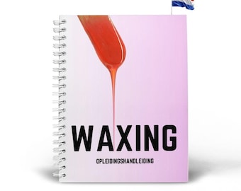 May include: A spiral-bound notebook with a pink cover featuring the word "WAXING" in bold black letters. A red, viscous substance drips down from the top, with the text "OPLEIDINGSHANDLEIDING" below. A Dutch flag is in the upper right corner.