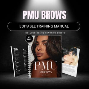 May include: A training manual for PMU brows, featuring a spiral-bound book with the title "PMU Eyebrows" and a photo of a woman. The cover also includes the text "Editable Training Manual" and "Included Bonus Practice Sheets". The manual has 143 pages.