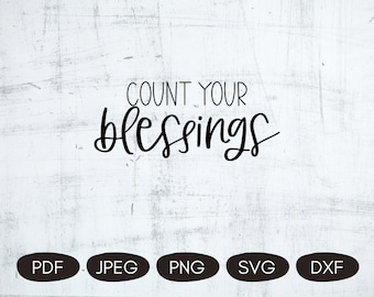 Count Your Blessings, Christian SVG Files, Religious PNG For Sublimation, Inspiring Quotes SVG, Christian Sublimation Designs, T-shirt Svg