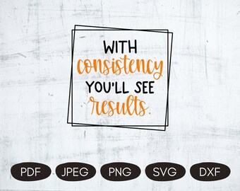 Gym Wall Decor, Consistency Quote, Motivational Workout SVG, Home Gym Printable, Inspiring PNG, Workout Sublimation Designs, Gym Sublimation
