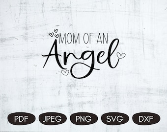 Mom Of An Angel SVG, Miscarriage PNG, Angle Baby SVG, Miscarriage Quote, Baby Loss Gift, Digital Cut Files, Mom Digital Cut File