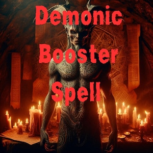 Powerful Demonic Booster Spell, Strongest Demonic Booster Spell, Permanent Accelerator Spell, Add Unlimited Power to the Spell You Purchased