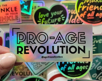Pro-Age Revolution Holographic Sticker, Laptop Sticker, Water Bottle Sticker, Notebook Sticker Anti-ageism Activist Sticker