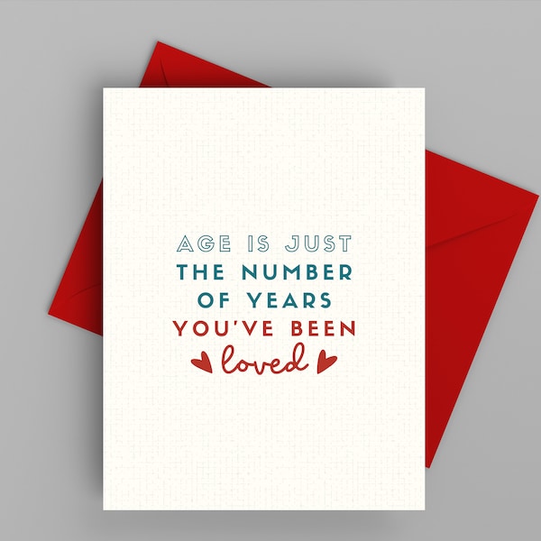 Clever birthday card for him or her, Age is just the number of years, thoughtful, ECO-friendly, Blank inside, BD106