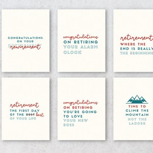 May include: Six cards with different retirement quotes and designs. The cards are white with red and blue text. The quotes include "Congratulations on your retirement", "Congratulations on retiring your alarm clock", "Retirement where the end is really the beginning", "Retirement the first day of the rest best of your life", "Congratulations on retiring you're going to love your new boss", and "Time to climb the mountain not the ladder".