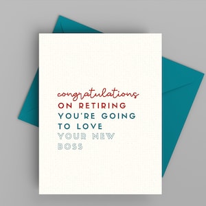 Funny Retirement Card, You&#39;re going to love your new boss, for him, for her, ECO-friendly, blank inside, RT105