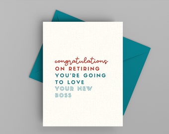 Funny Retirement Card, You're going to love your new boss, for him, for her, ECO-friendly, blank inside, RT105