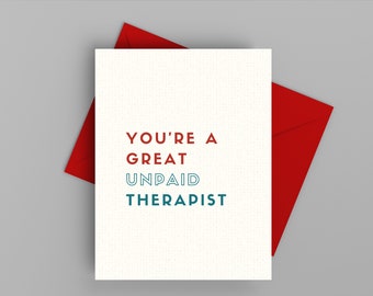 Thank You Card, You're a great unpaid therapist, recycled paper, ECO-friendly, blank inside, LV108