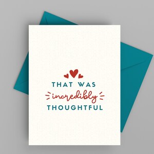 Thank You Card, You&#39;re incredibly thoughtful, note card with envelope, recycled paper, ECO-friendly, blank inside, TY101
