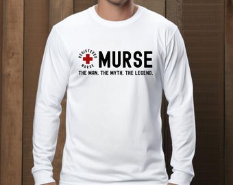 Murse Long Sleeve Shirt Mens Nurse Tshirt Murse Shirt Gift for Male Nurse Guy Nurse Tee Male Nursing Gift Nursing Appreciation Day RN Shirt