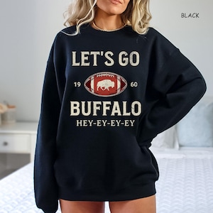 Let&#39;s Go Buffalo Sweatshirt Buffalo Crewneck Game Day Sweater Buffalo Football Crewneck Hey ey ey ey 716 Sweater Game Day Sweatshirt