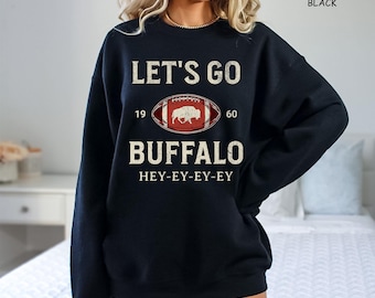 Let's Go Buffalo Sweatshirt Buffalo Spieltag Pullover Buffalo Football Rundhalsausschnitt Hey ey ey 716 Pullover Spieltag Sweatshirt
