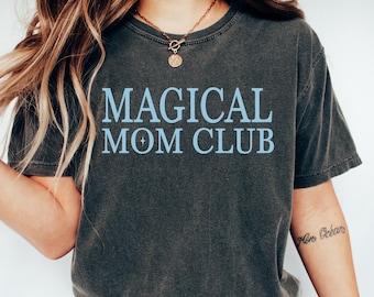 Maglietta Magical Mom Club, Abbigliamento Main Street Mom, Maglietta Magical Comfort Colors, Maglietta Disney Mom