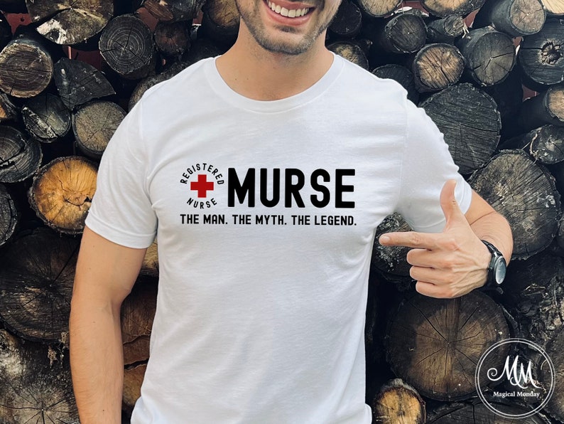 Murse The Man The Myth The Legend Male nurse shirt Men's Nurse T-shirt Gift for male nurse Murse tee RN shirt Male Nurse 40th Birthday Gift image 6