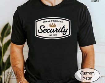 Royal Princess Security Custom Year Shirt Princess Security Shirt Custom Shirt Disney Dad Shirt Security Tshirt Vacation Tee Matching Shirts