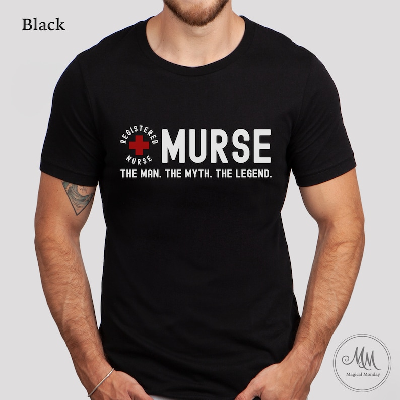 Murse The Man The Myth The Legend Male nurse shirt Men's Nurse T-shirt Gift for male nurse Murse tee RN shirt Male Nurse 40th Birthday Gift image 4