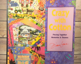 Crazy with Cotton Piecing Together Memories & Themes softcover pattern book