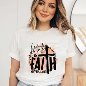 Walk by Faith Not by Sight Sublimation Transfer Sublimation - Etsy