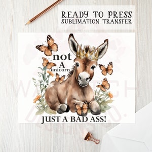 Donkey sublimation transfer | ready to press | heat press transfer | Donkey with crown | DIY shirt transfer | Just a Bad Ass