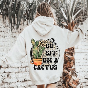 Allez vous asseoir sur un transfert de sublimation de cactus - prêt à presser, transfert de presse à chaud, transfert de cactus, transfert de chemise bricolage, drôle, citation