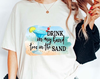 Drink in my hand toes in the sand sublimation transfer, Ready to press, Heat Press Transfer, Summer transfer, t-shirt design, summer t-shirt