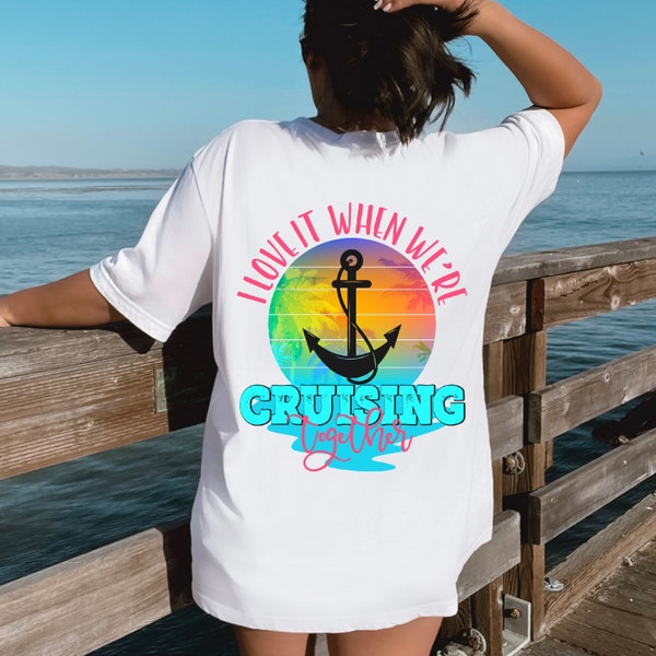 I love it when we're cruising together sublimation transfer, Ready to press, heat press transfer, Summer, Beach, Cruise, DTG printing