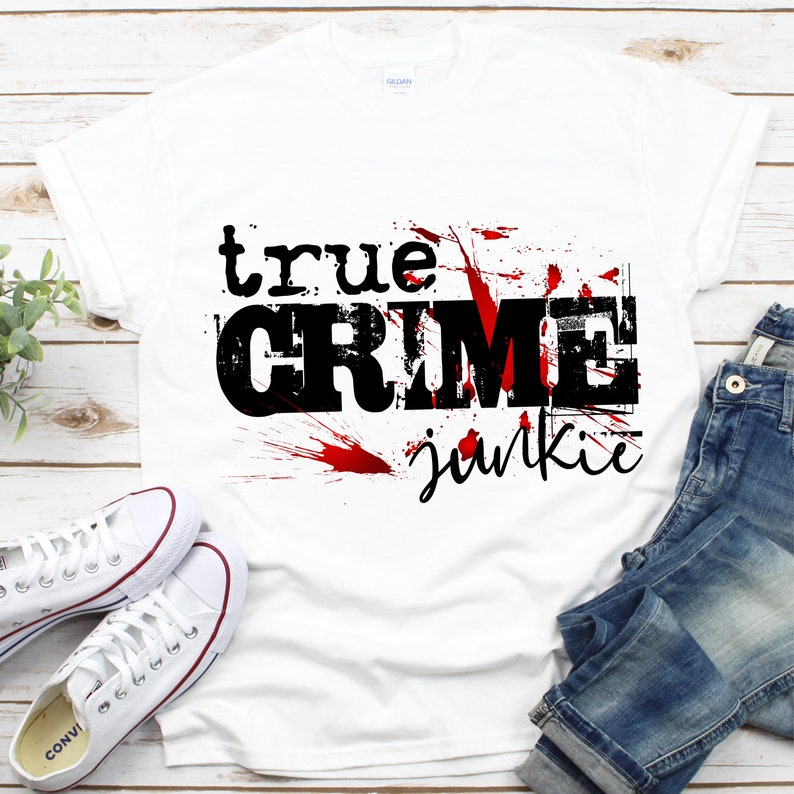 crime show transfer sublimation transfer ready to ship True crime junkie | TRANSFER ONLY Sublimation print