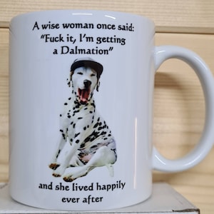 Dalmatian Dog "Happy ever after"  Printed Mug-Funny-Christmas Gift