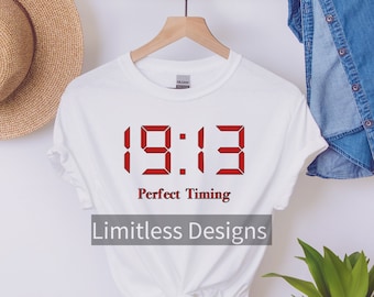 1913 shirt, 1913 tee, 1913 perfect timing