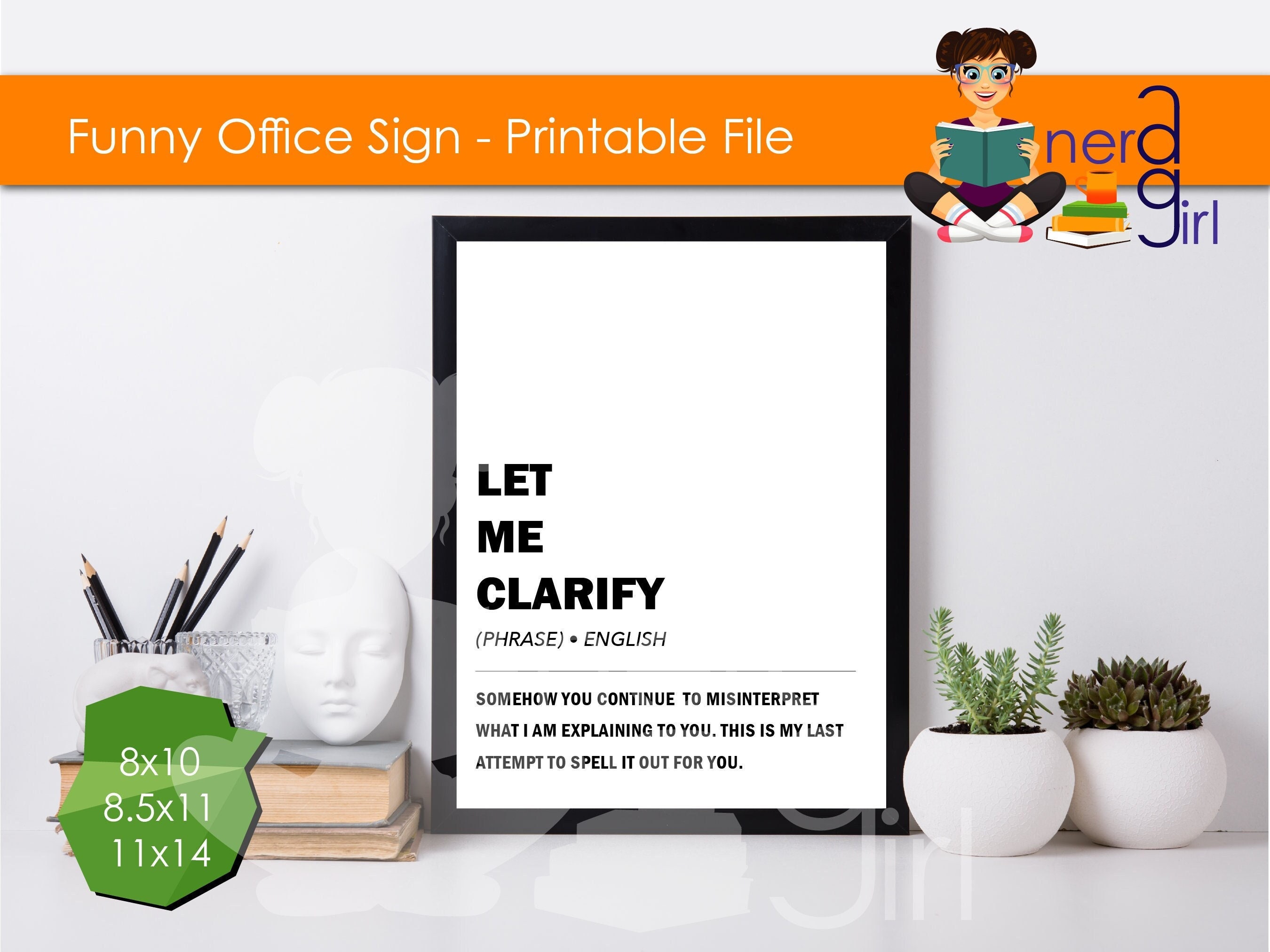 Funny Office Signs Printable Let Me Clarify Sign You Print - Etsy Funny Office Signs Printable Let Me Clarify Sign You Print - Etsy
