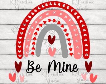 Be Mine With Cute Heart Rainbow SVG, Happy Valentines Day SVG, Be Mine Svg, Love svg, XOXO Svg, Digital Download for cut file