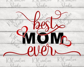 Best Mom Ever svg - Mom Life Best Life Svg - Mama svg - Mother's Day svg/png/dxf for cut file