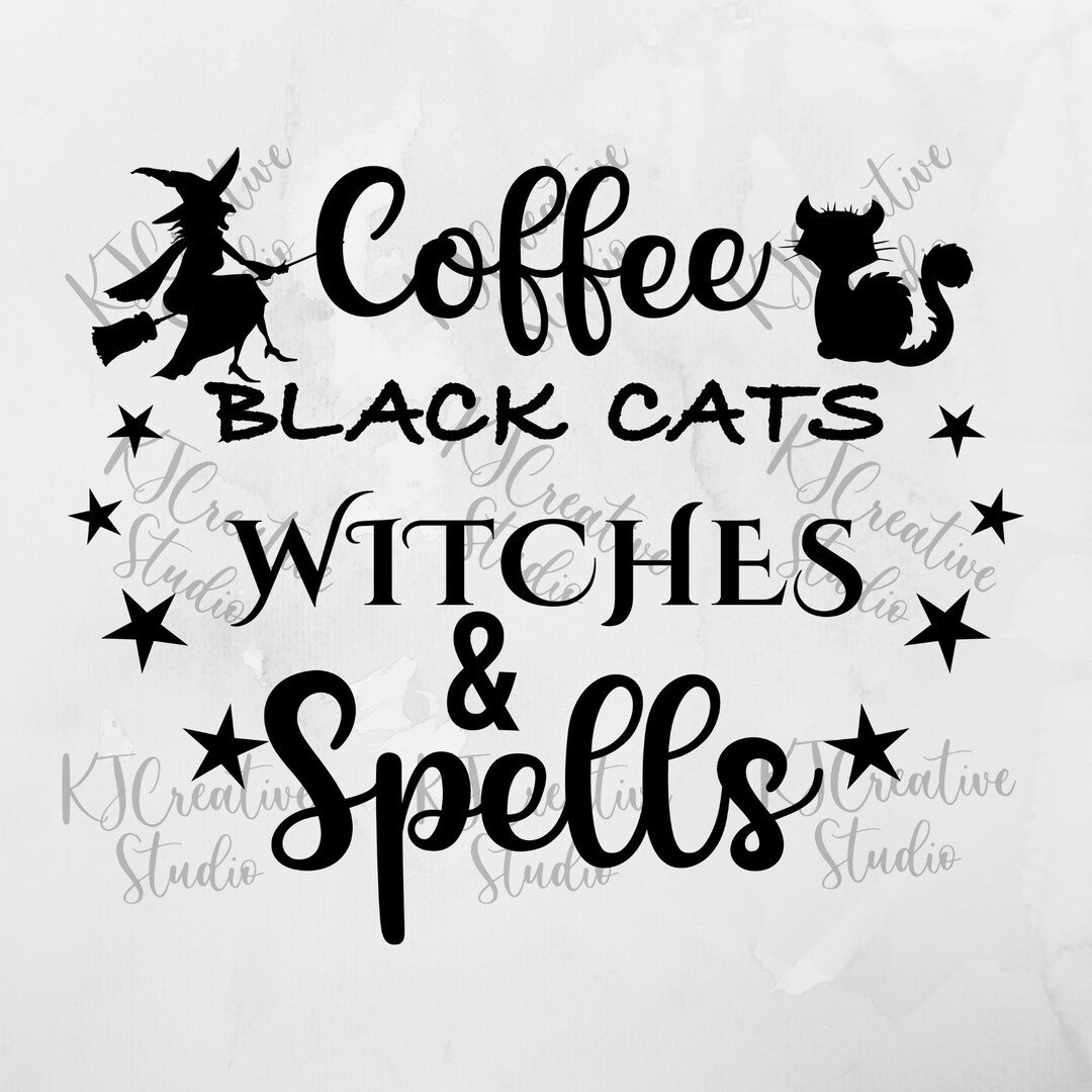 Coffee, Black Cats, Witches, and Spells, Cute Halloween SVG, Halloween