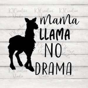 Mama Llama No Drama SVG, Funny Llama SVG, Cute Llama, Mama Llama Clipart, Mom life best life, Mother’s Day, Digital Download Svg,Dxf, Png