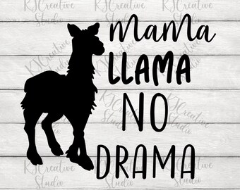 Mama Lama No Drama SVG, Funny Lama SVG, Cute Llama, Mama Llama Clipart, Mamma vita migliore vita, Festa della mamma, Download digitale Svg, Dxf, Png