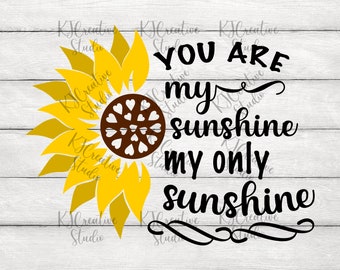 Citazioni di famiglia - Citazioni ispirazioni - You Are My Sunshine My Only Sunshine - Sunflower SVG / Png / Dxf Digital File
