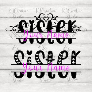 Sister Split Monogram Bundle - Sister squad svg - hermanita más grande fan - mejor hermana de la historia - Family Name Frame Monogram svg/png/dxf