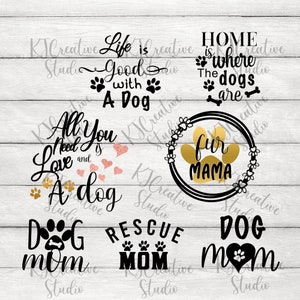 Hund SVG Bundle, Pelz Mama, Leben ist gut mit einem Hund, Rettungshund Mama, Zuhause ist, wo die Hunde sind, alles, was Sie brauchen, ist Liebe, Vinyl, Aufkleber, Cricut