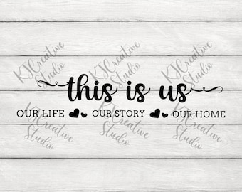 Citazioni divertenti per la famiglia - Citazioni ispirazioni - This Is Us - Our Life-Our Story-Our Home - Housewarming SVG / Png / Dxf Digital File