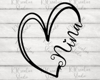 Nina Heart  svg/png/dxf - Name Svg  -  Best Nina Ever -  Nina Svg - Mom Svg - Family  Quote - Nina Shirt Svg - Nina Mug Svg