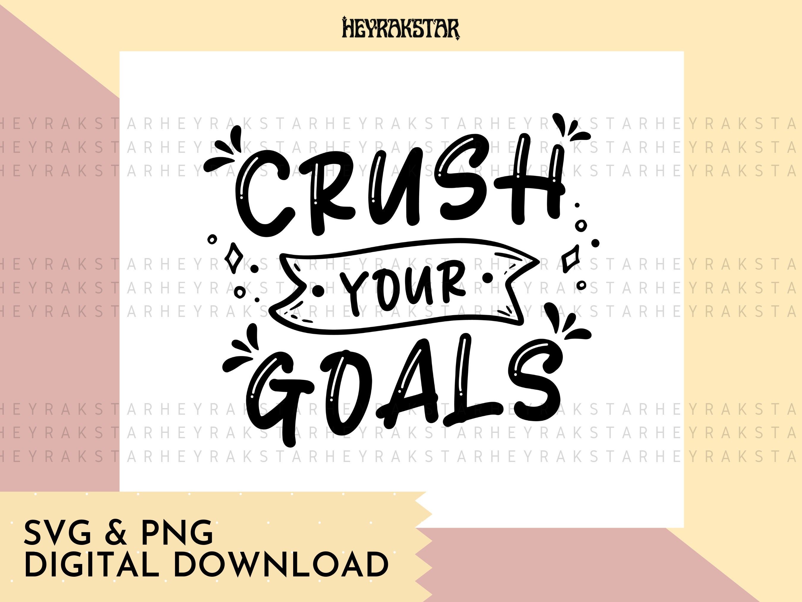 Crush Your Goals Motivational Quote SVG & PNG File Digital Etsy