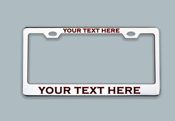Custom License Plate Frame | Custom 50 State License Plate Laser Engraved on High Quality Anodized Aluminum - Your Custom Message Here