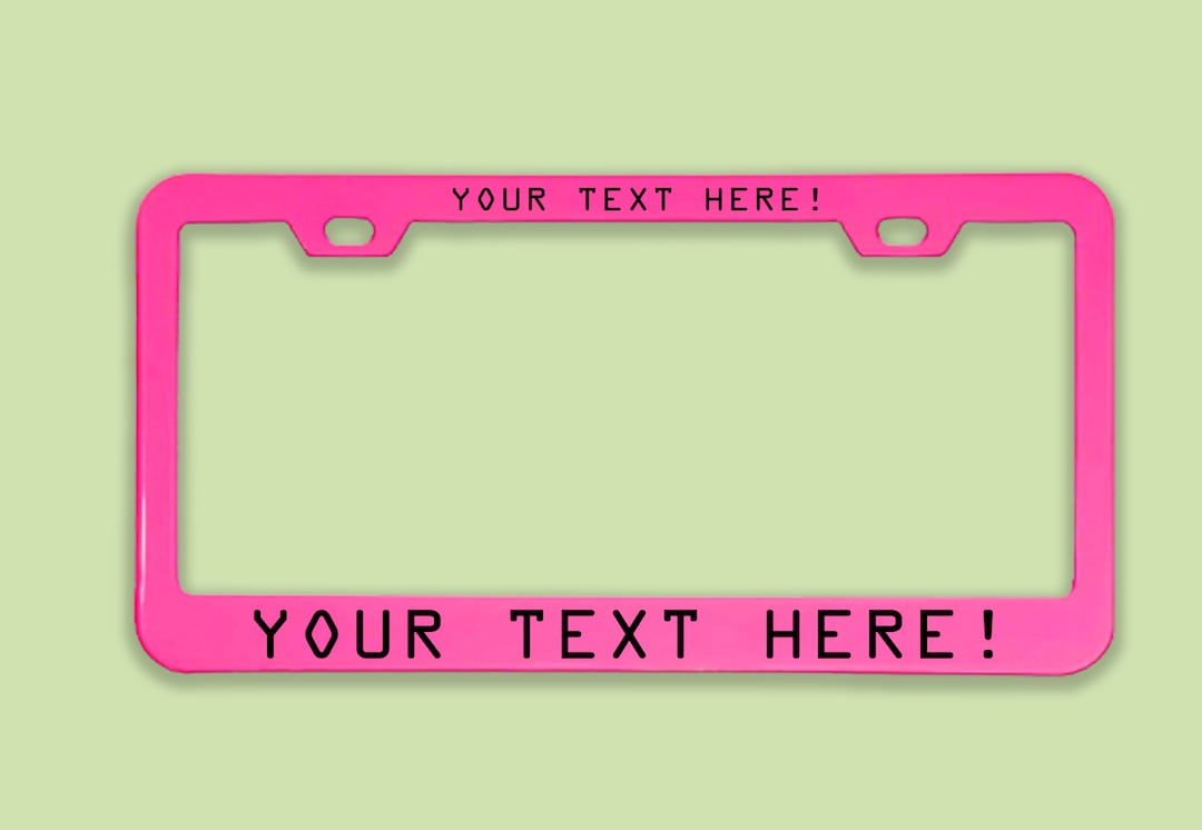 Personalized Text License Plate Frame, Custom Car Plate Frame Your Own