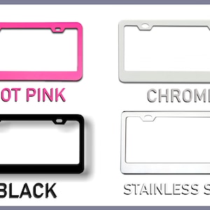 May include: Four license plate frames in different colours: hot pink, chrome, black, and stainless steel. The frames are all the same size and shape, with rounded corners and two holes for mounting.