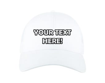 May include: White baseball cap with a curved peak and mesh back. The front displays the text "YOUR TEXT HERE!" in a bold, black outline font. A classic, adjustable hat.