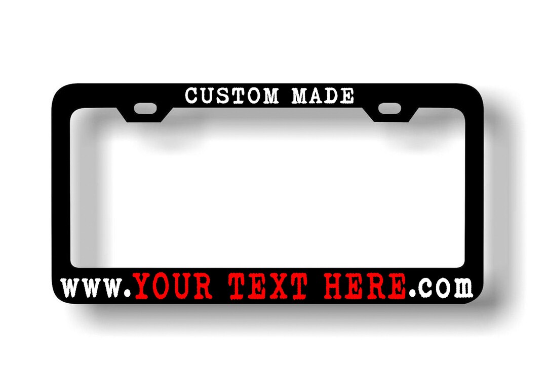 Custom Personalized Funny License Plate Frame Custom Personalized Text
