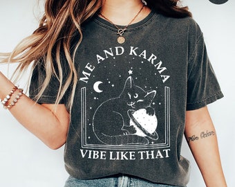 Me And Karma Vibe Like That Funny Cat Paw Comfort Colors T-Shirt | Karma is a Cat T-Shirt | Cat Lover Gift